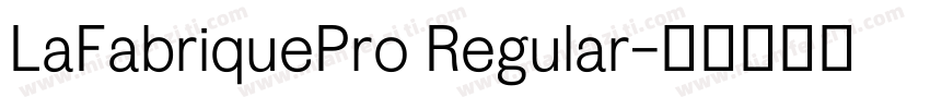 LaFabriquePro Regular字体转换